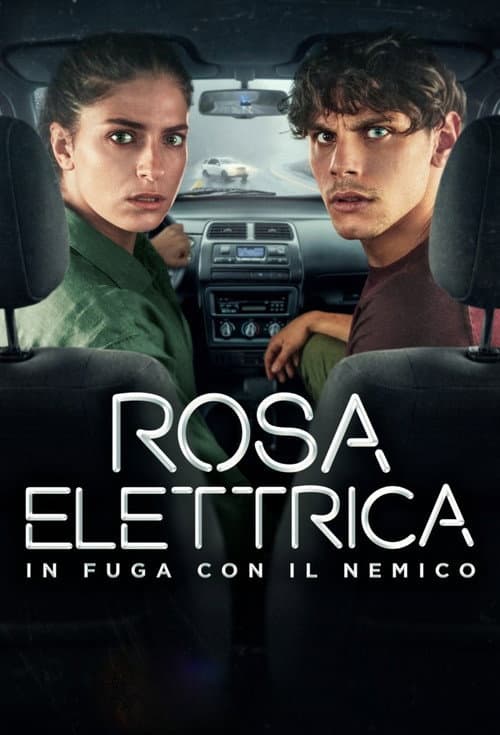 Rosa Elettrica – Em Fuga com o Inimigo