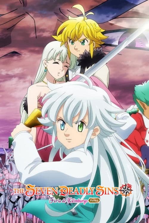 The Seven Deadly Sins: Fúria de Edimburgo – Parte 1