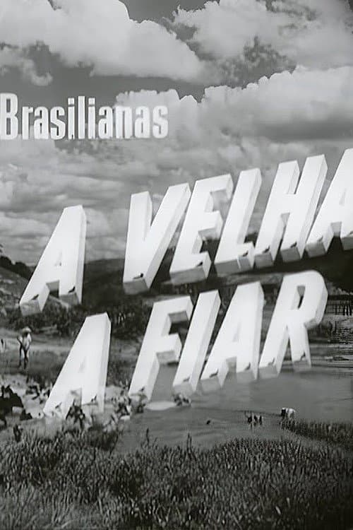 Brasilianas 8 A Velha a Fiar