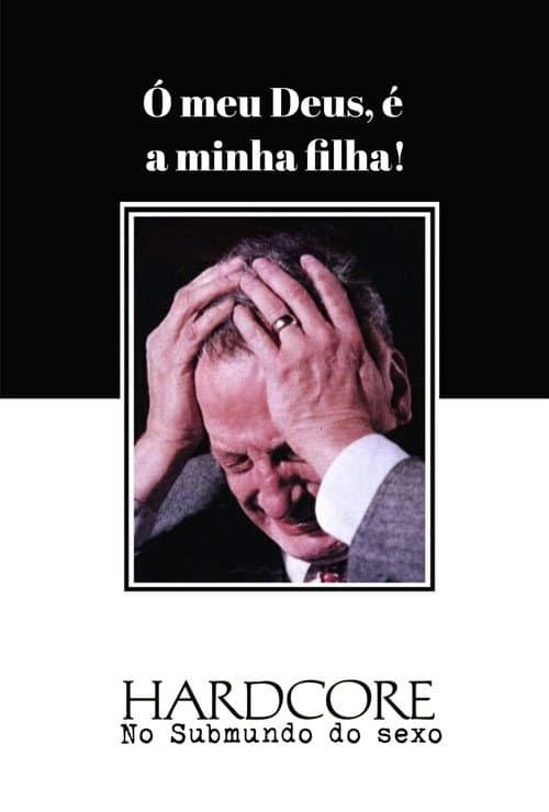 Hardcore - No Submundo do Sexo