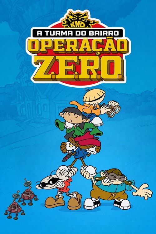 KND: A Turma do Bairro - Operação Z.E.R.O.