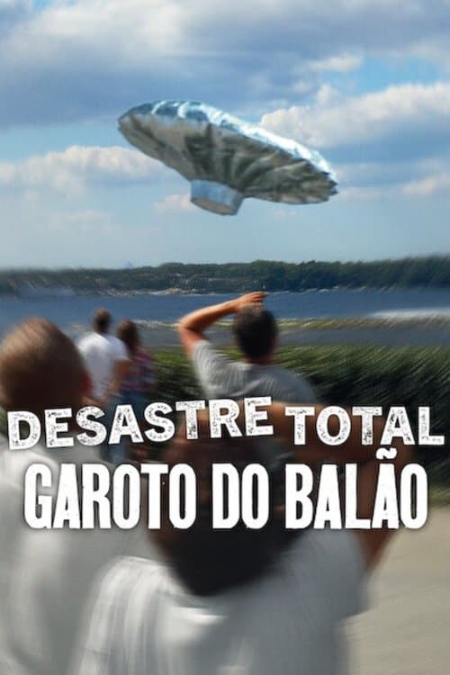Desastre Total: Garoto do Balão