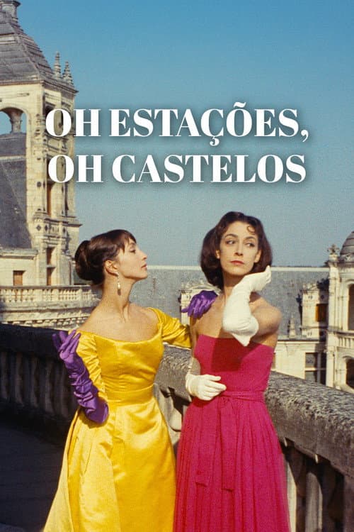 Oh Estações, Oh Castelos