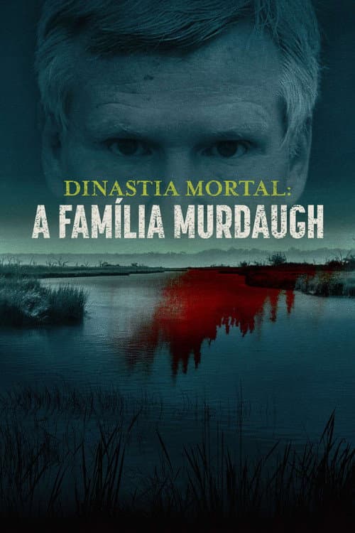 Dinastia Mortal: A Família Murdaugh