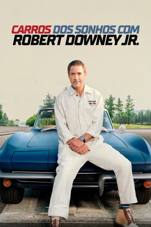 Carros dos Sonhos com Robert Downey Jr