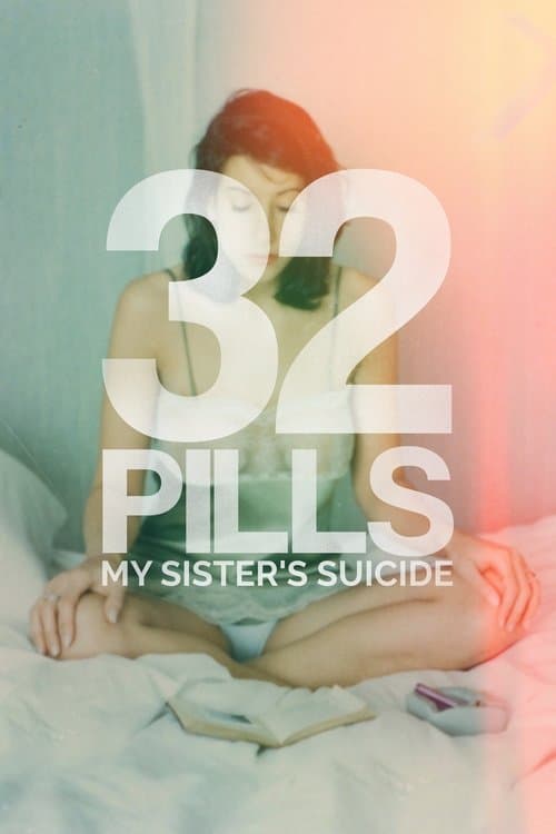 32 Comprimidos: A Vida Sem Minha Irmã
