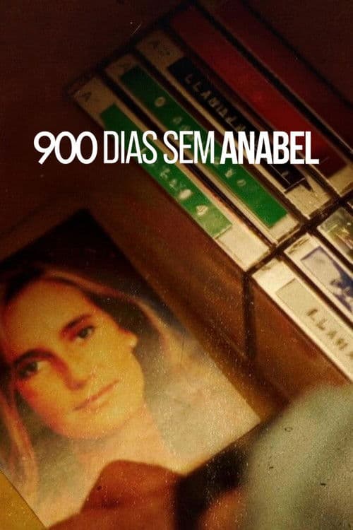 900 Dias Sem Anabel