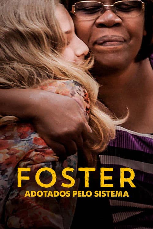 Foster: Adotados Pelo Sistema