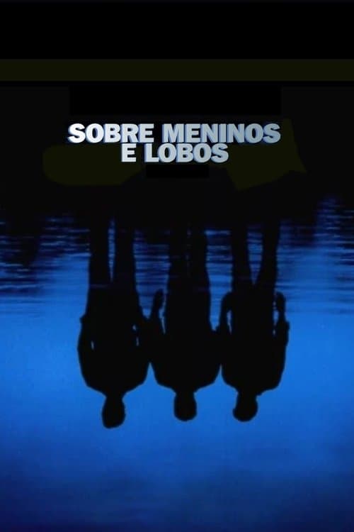 Sobre Meninos e Lobos