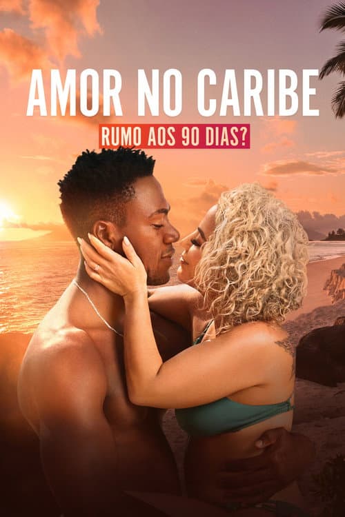 Amor no Caribe: Rumo aos 90 Dias?