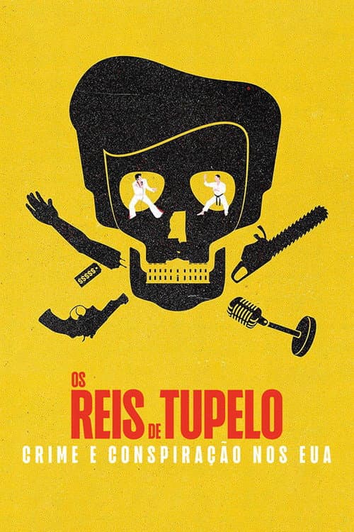 Os Reis de Tupelo: Crime e Conspiração nos EUA