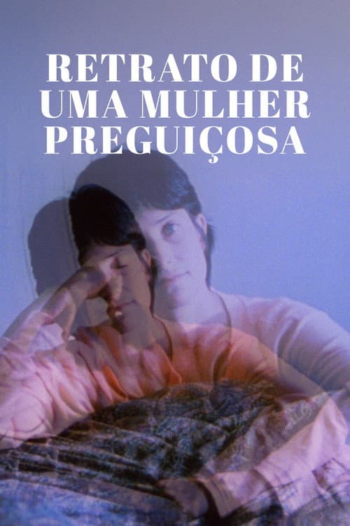 Retrato de uma Mulher Preguiçosa