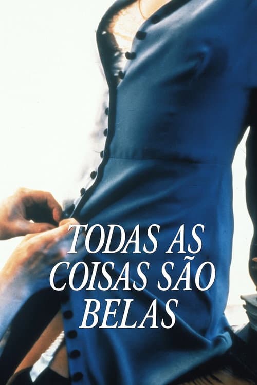Todas As Coisas São Belas