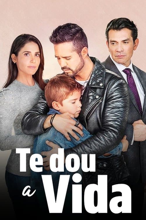 Te Dou a Vida