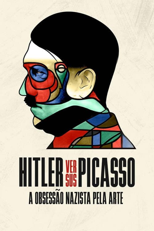 Hitler vs Picasso: A Obsessão Nazista pela Arte