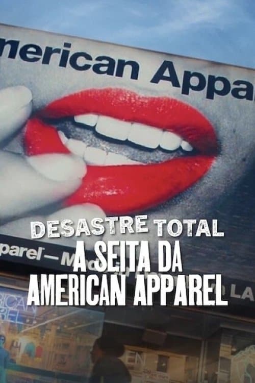 Desastre Total: A Seita da American Apparel